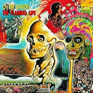 Oh My Gawd!!!... The Flaming Lips